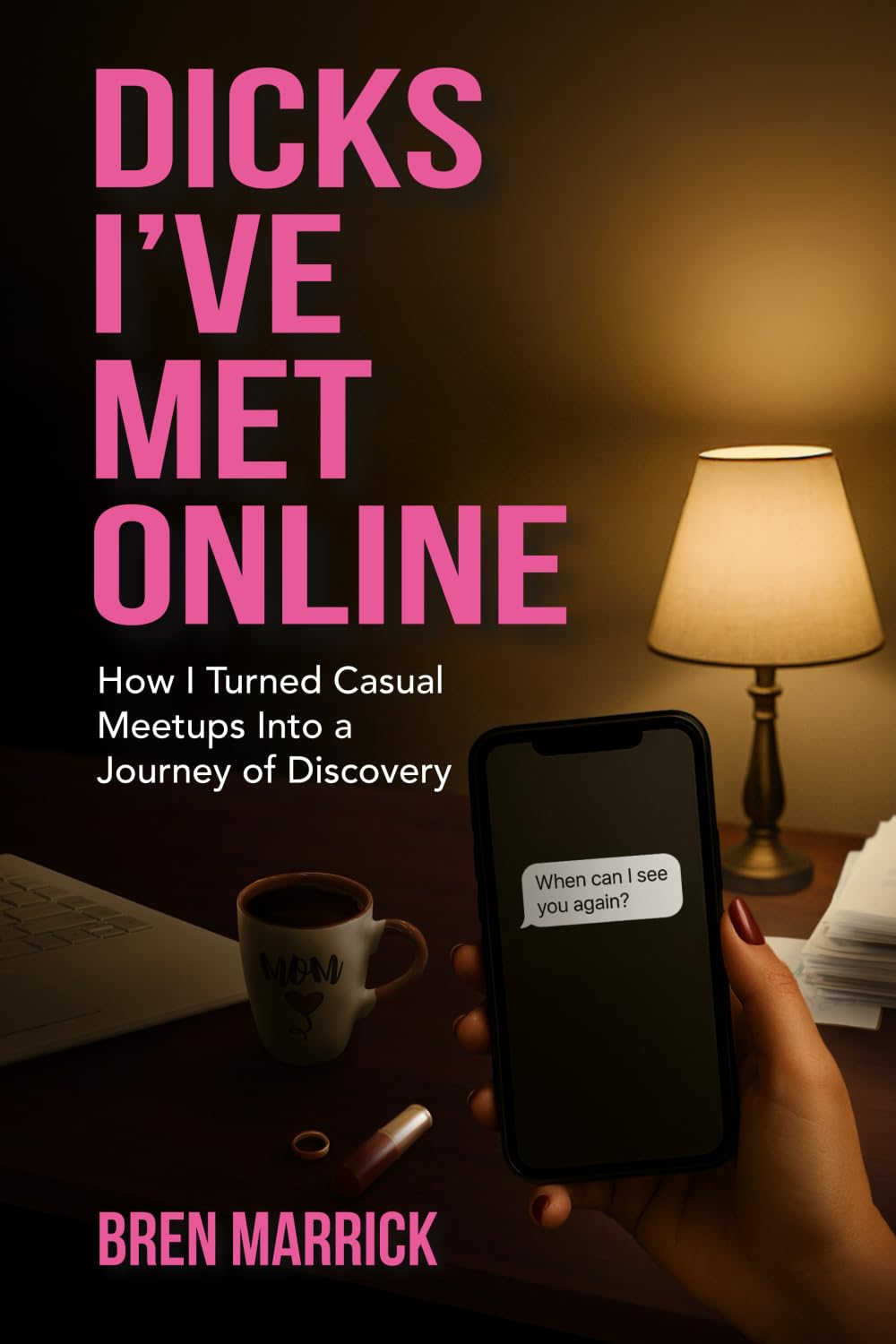 ‘Dicks I’ve Met Online’ Explores Humor, Honesty, and the Journey to Self-Discovery