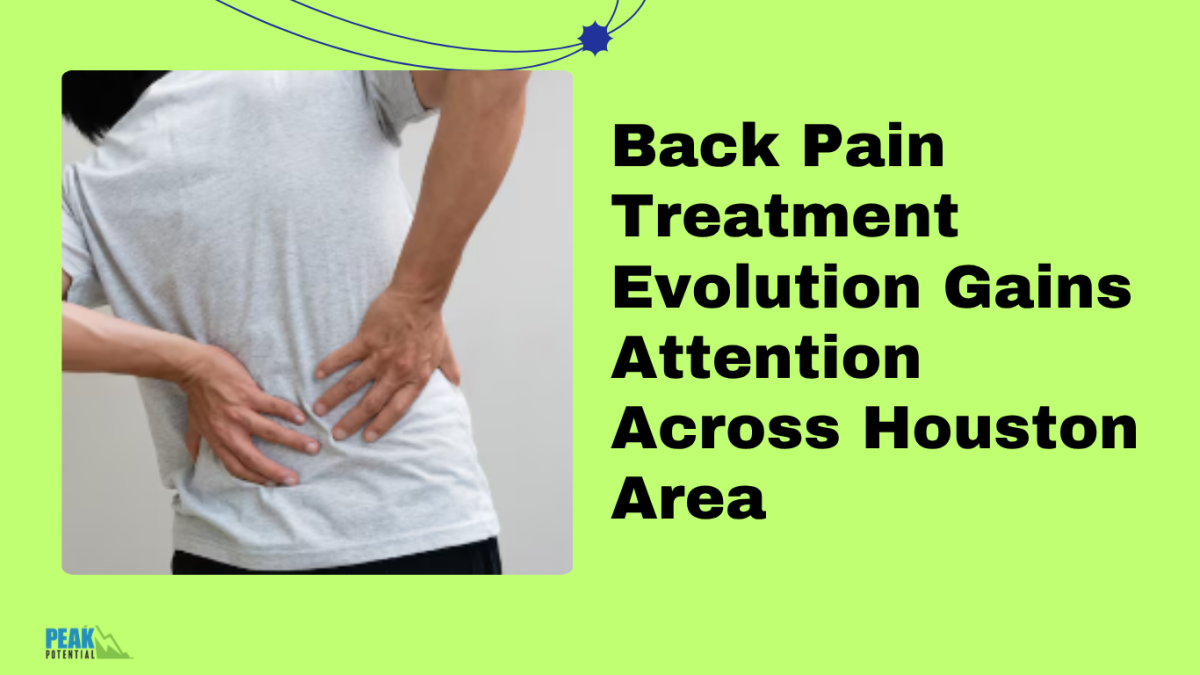 Back Pain Treatment Evolution Gains Attention Across Houston Area